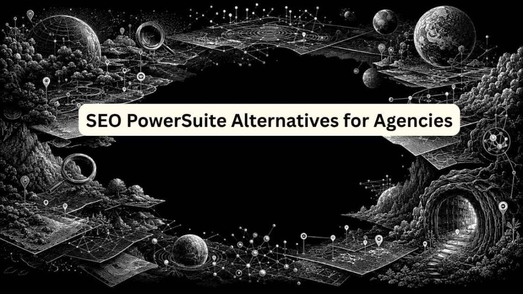 SEO PowerSuite Alternatives for Agencies