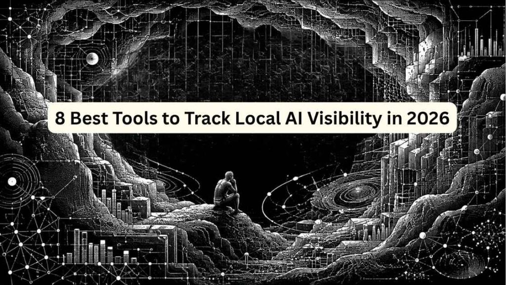 Tools to Track Local AI Visibility