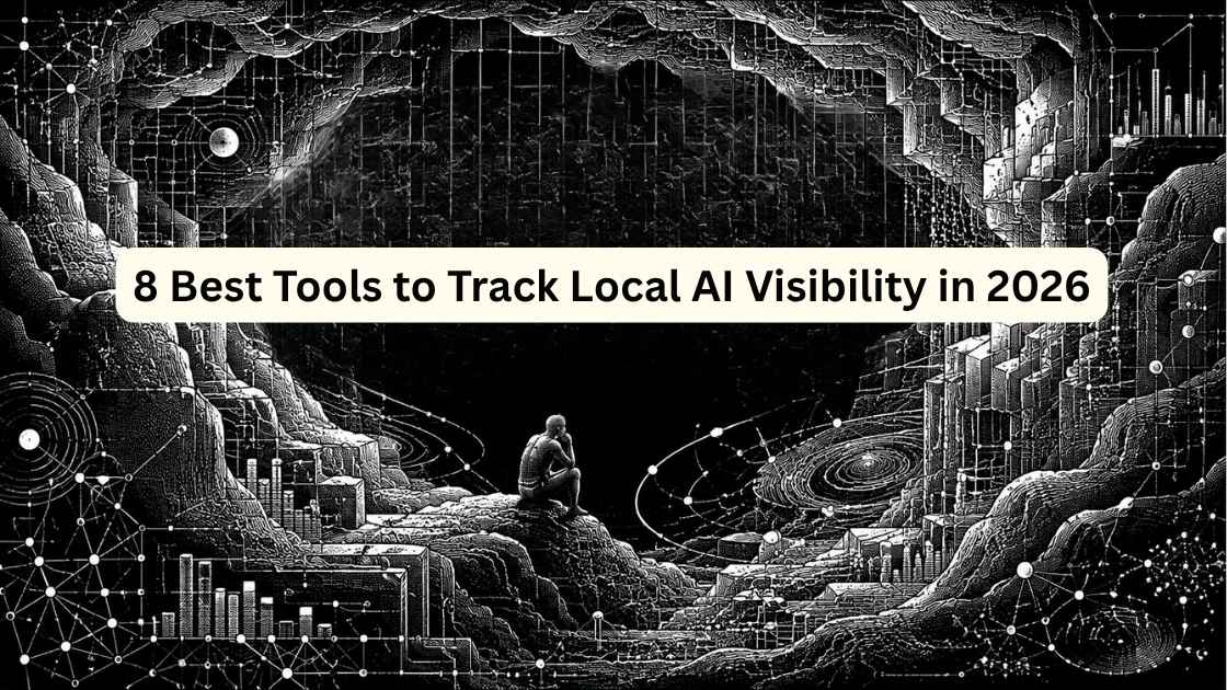 8 Best Tools to Track Local AI Visibility in 2026